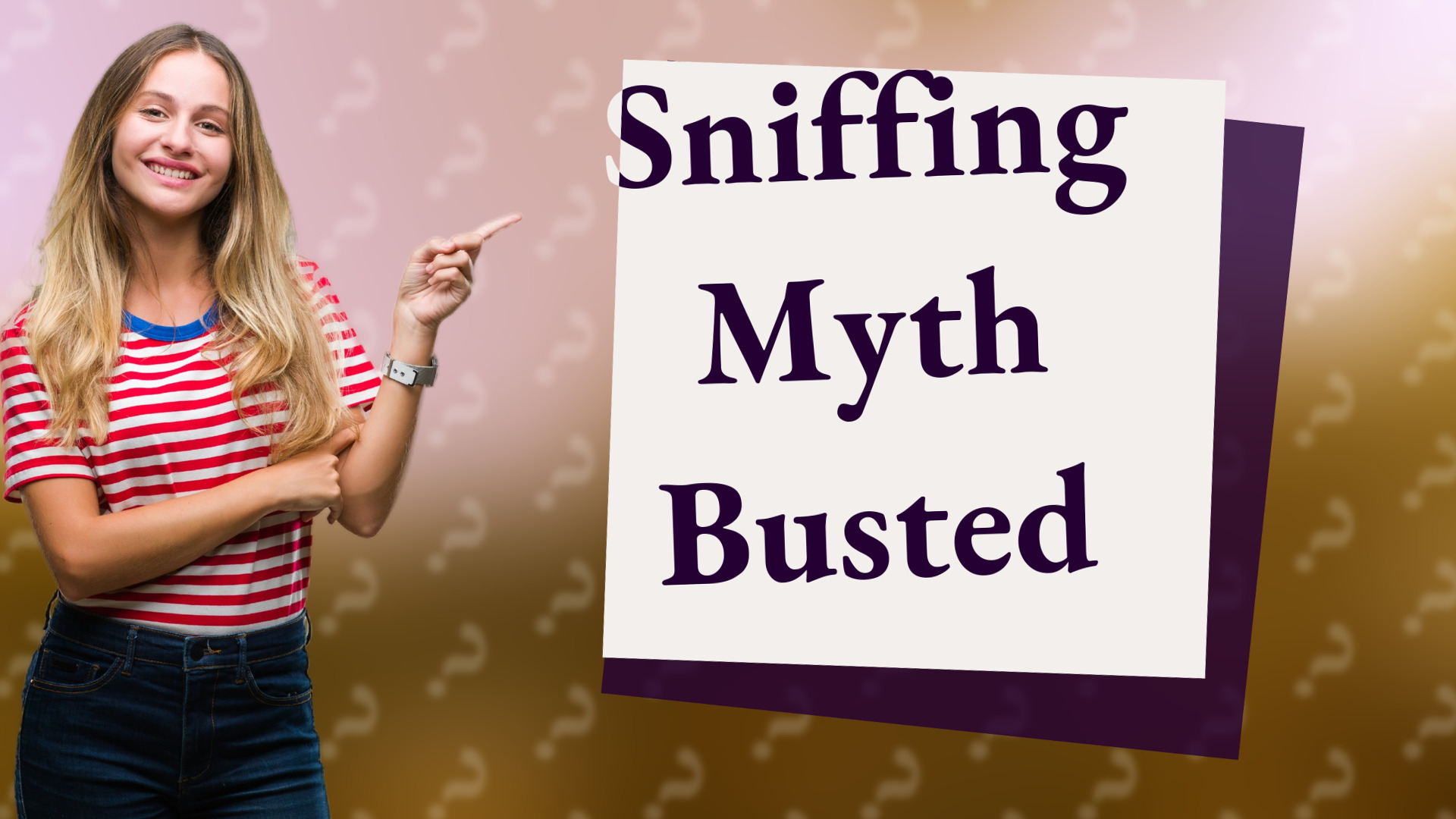 Sniffing Myth Busted