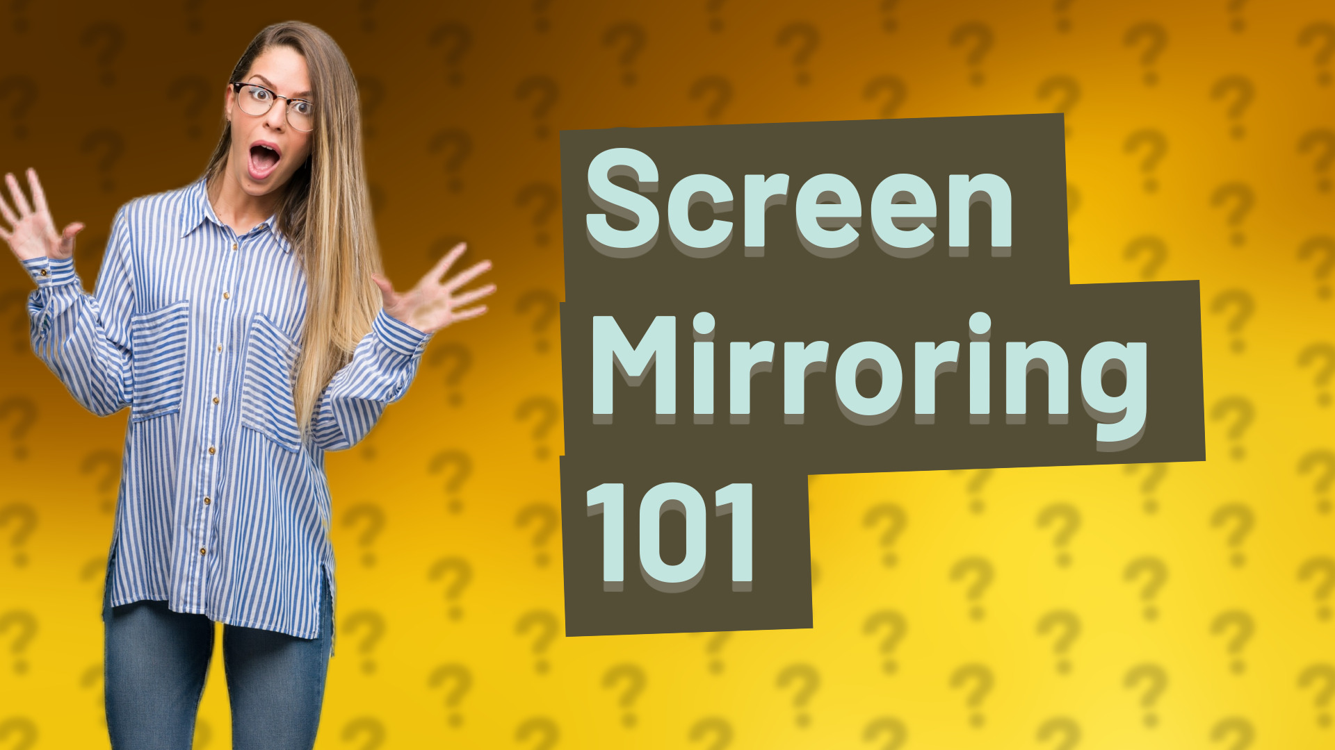 Screen Mirroring 101