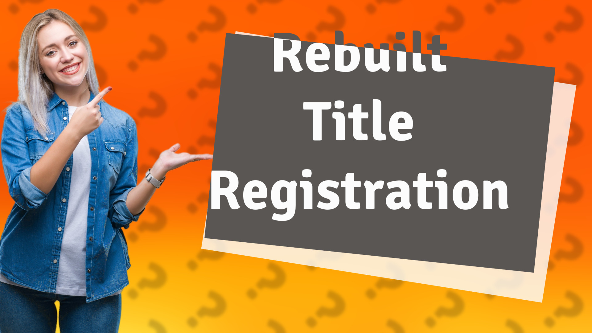 Rebuilt Title Registration