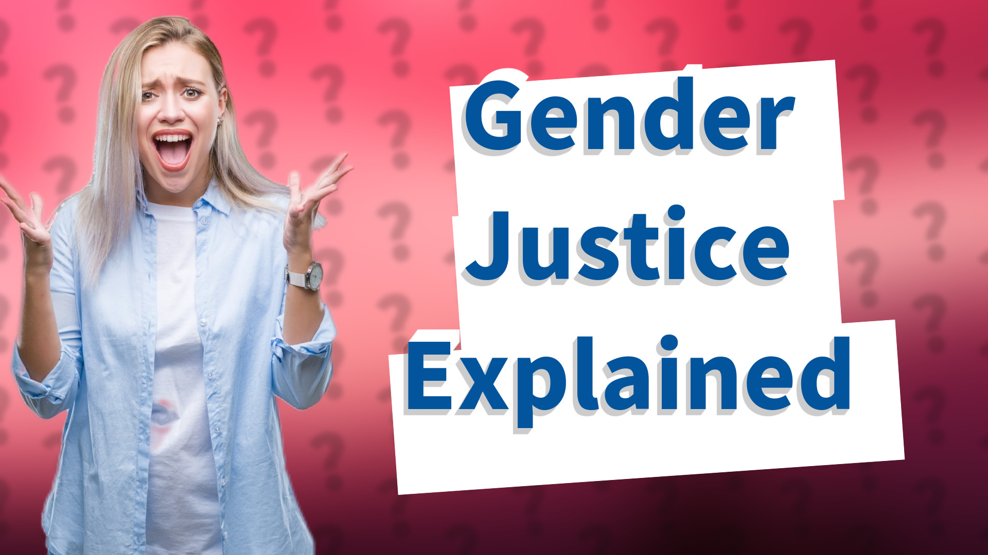 Gender Justice Explained