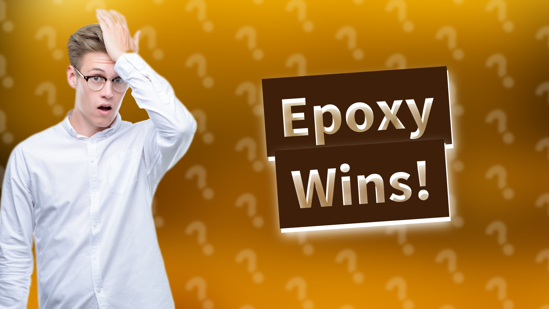 Epoxy Wins!