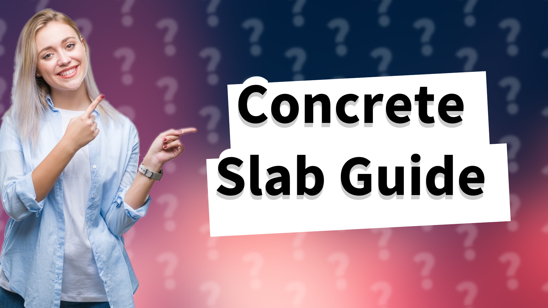 Concrete Slab Guide