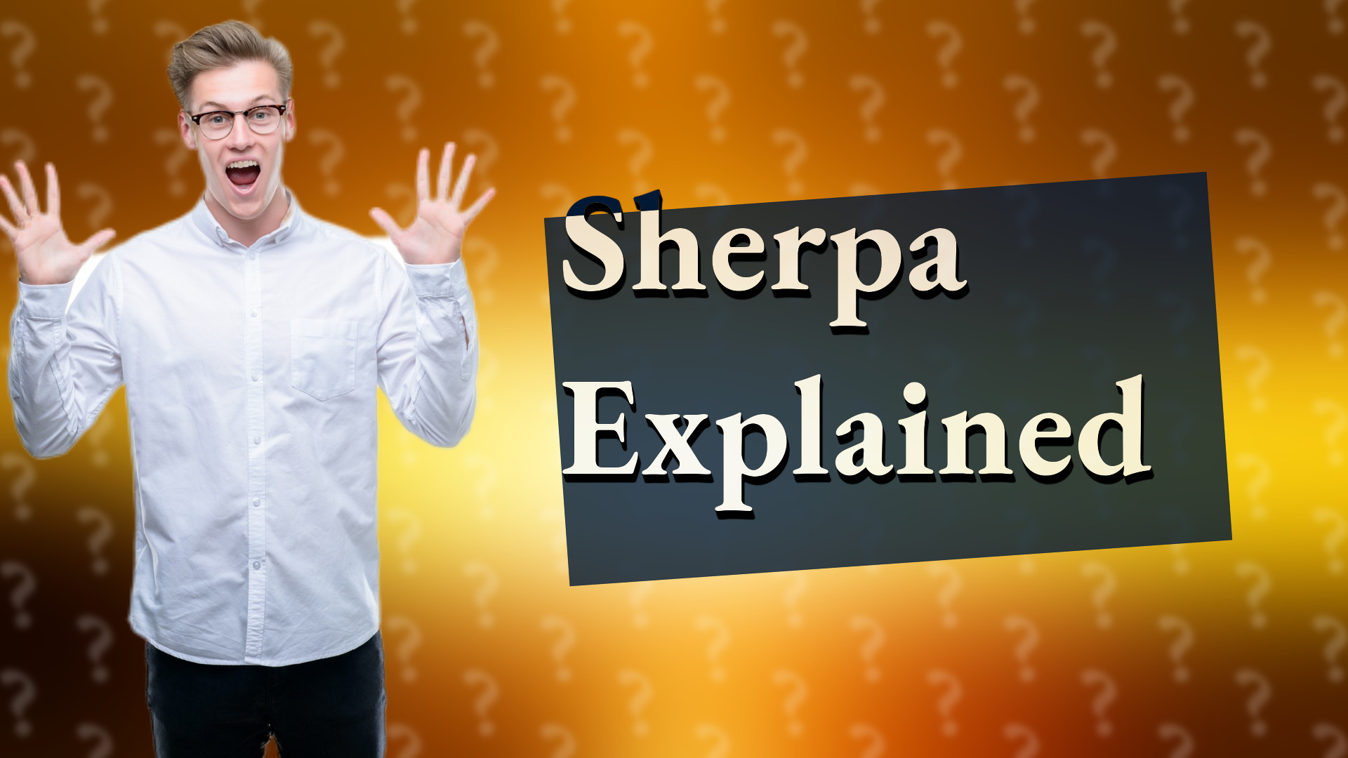 Sherpa Explained