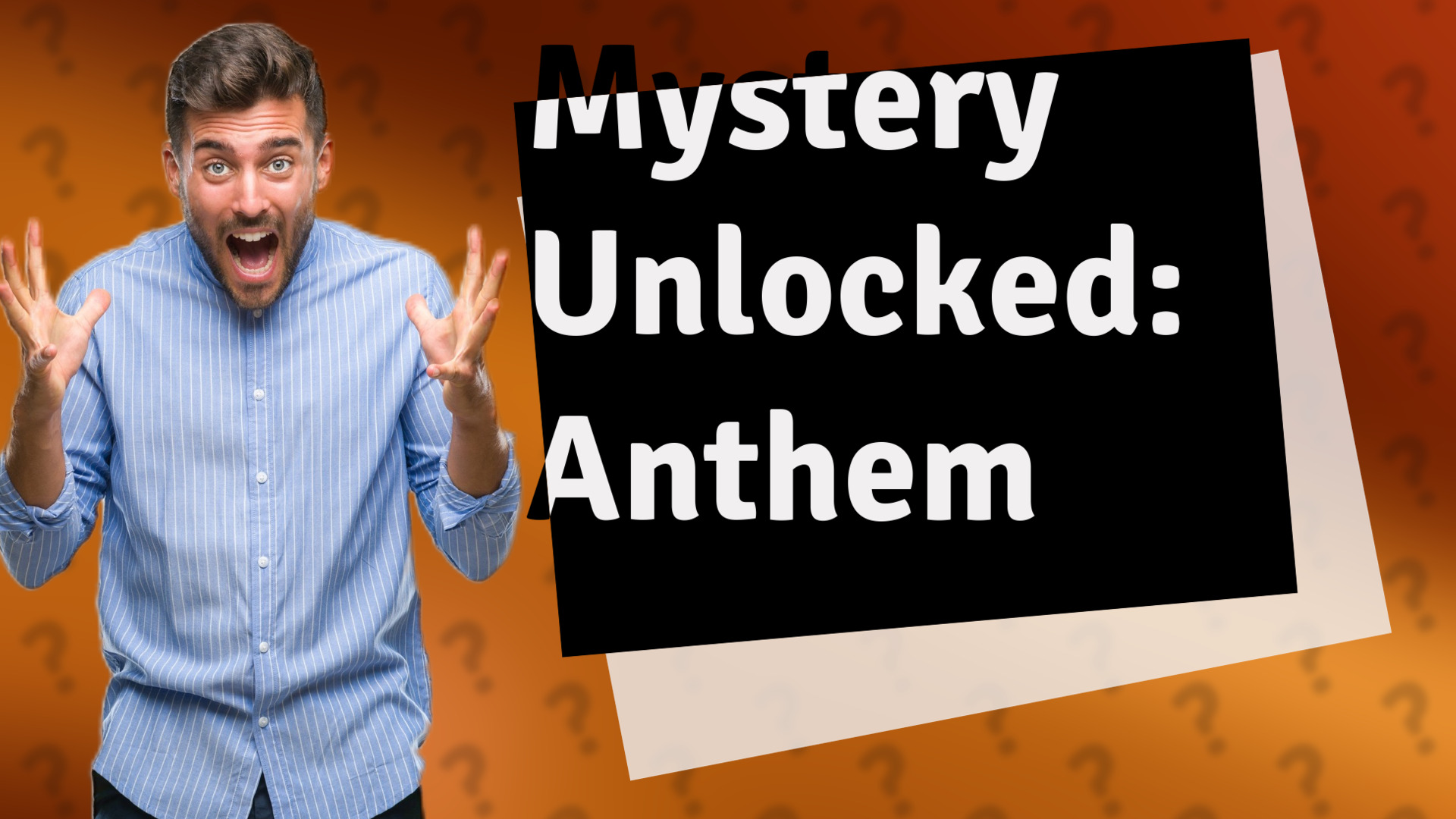 Mystery Unlocked: Anthem