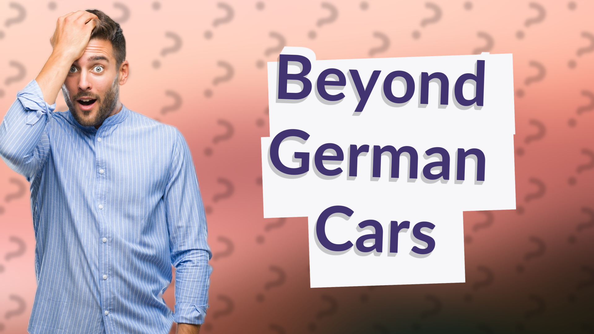 Beyond German Cars