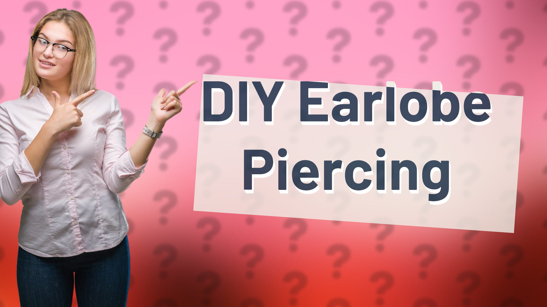 DIY Earlobe Piercing