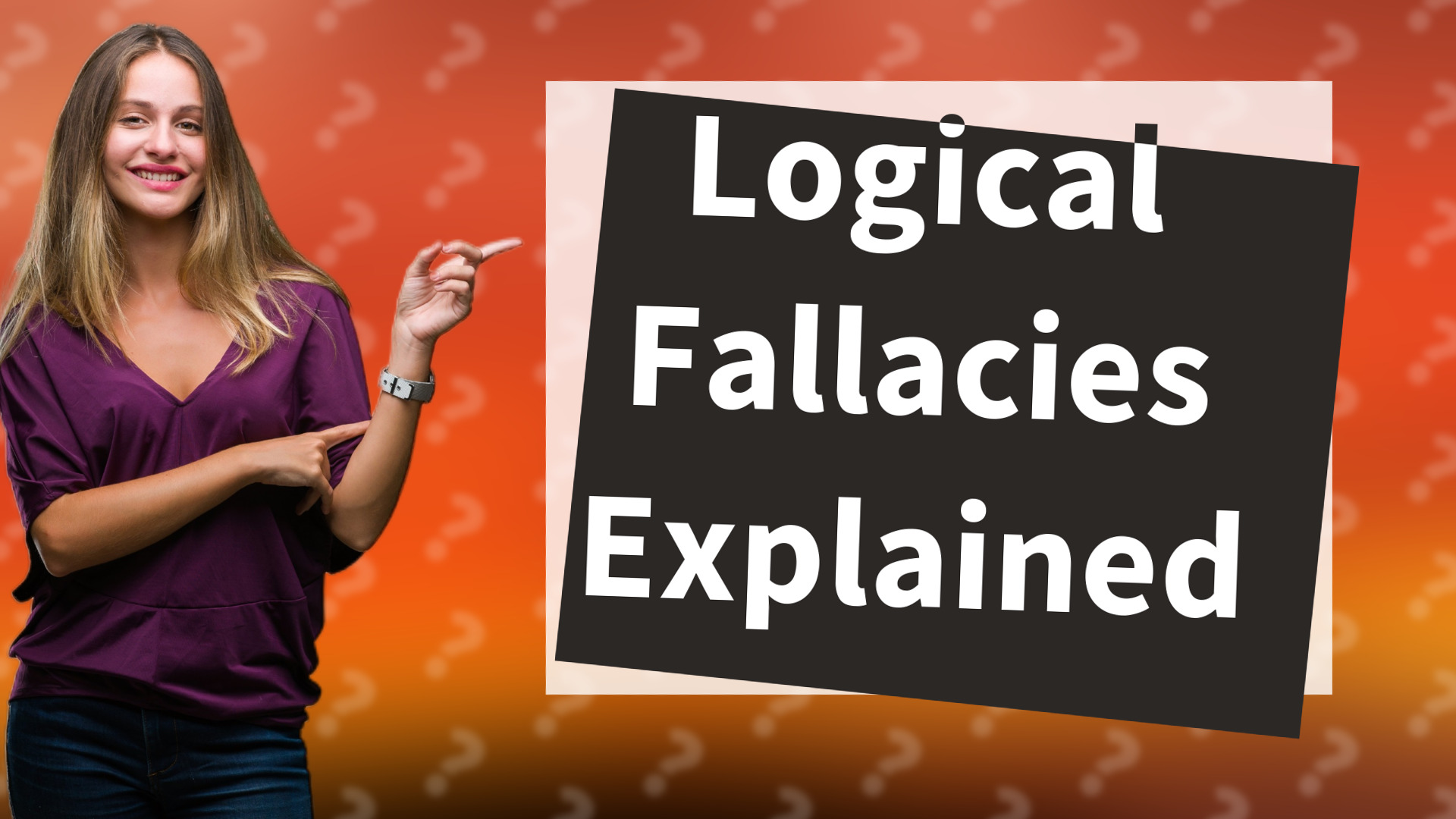 Logical Fallacies Explained