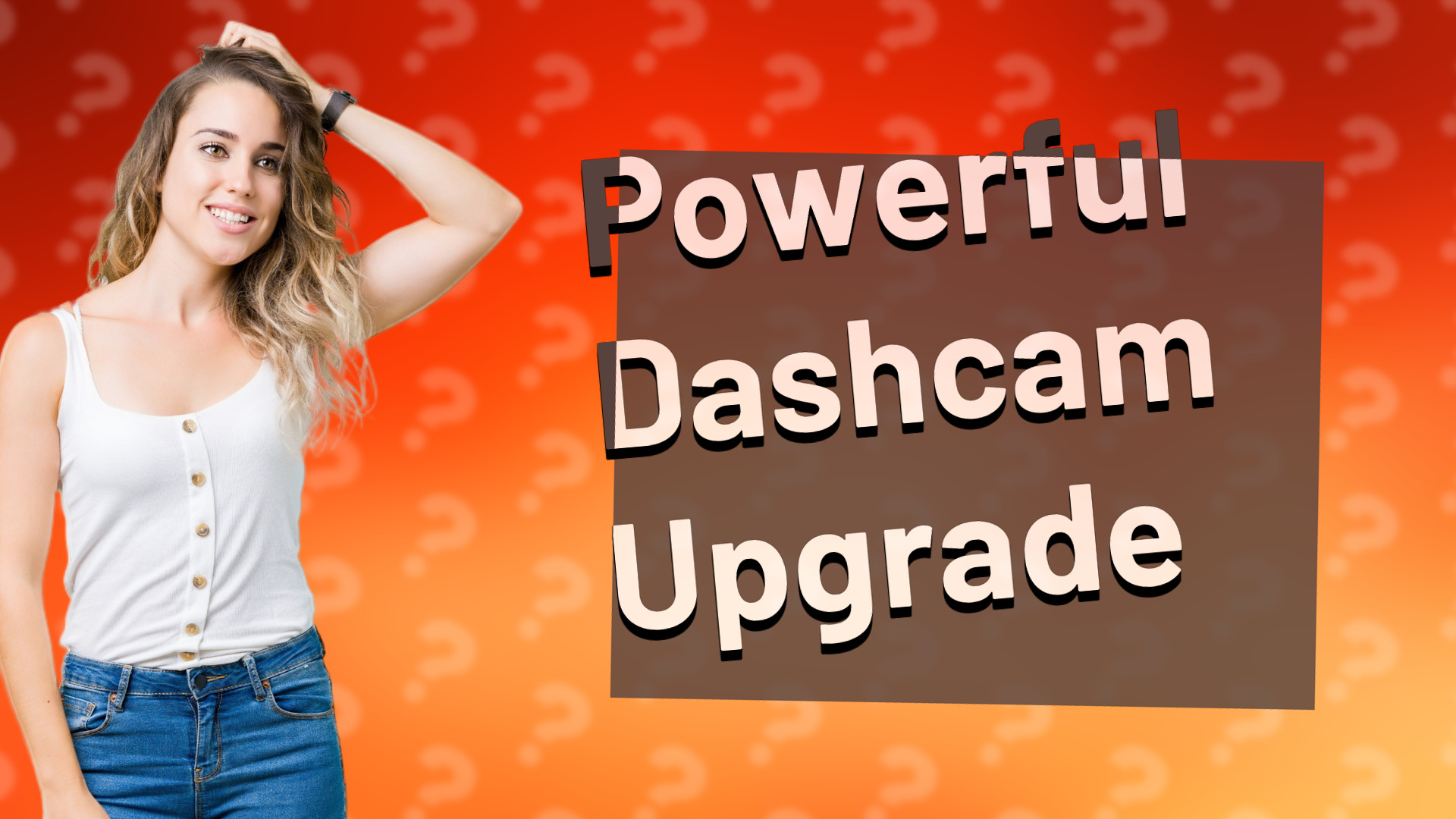 Powerful Dashcam Upgrade