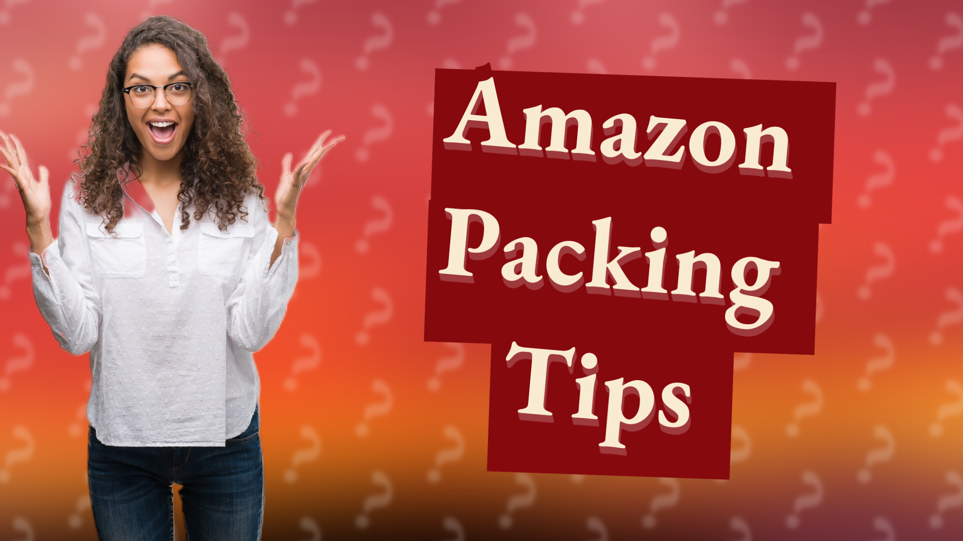 Amazon Packing Tips