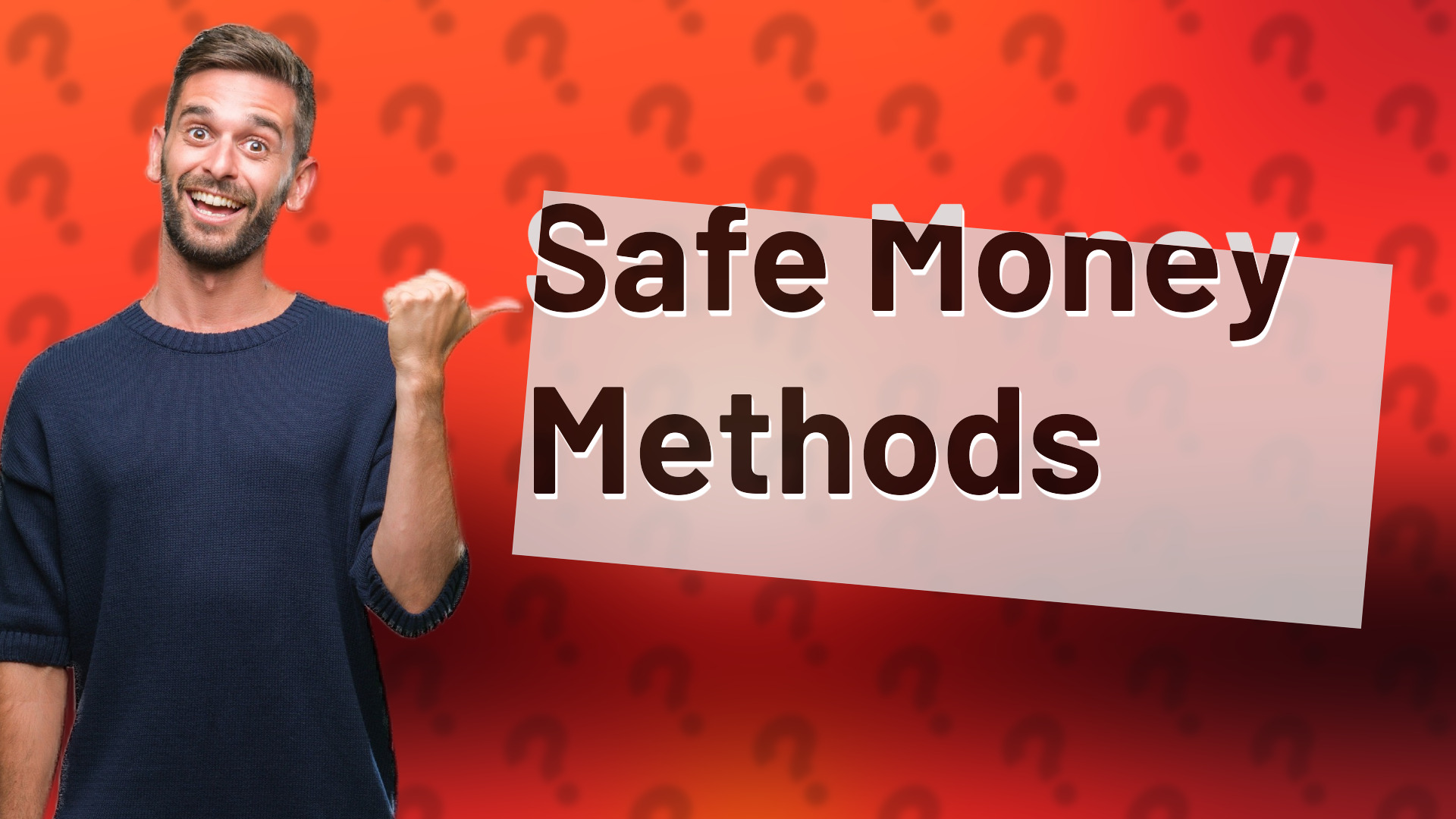 Safe Money Methods