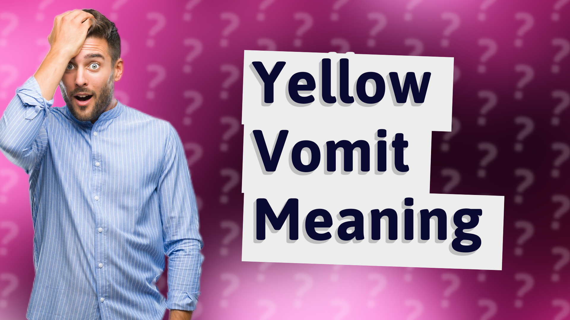 Yellow Vomit Meaning
