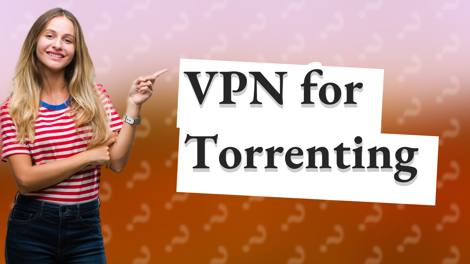 VPN for Torrenting