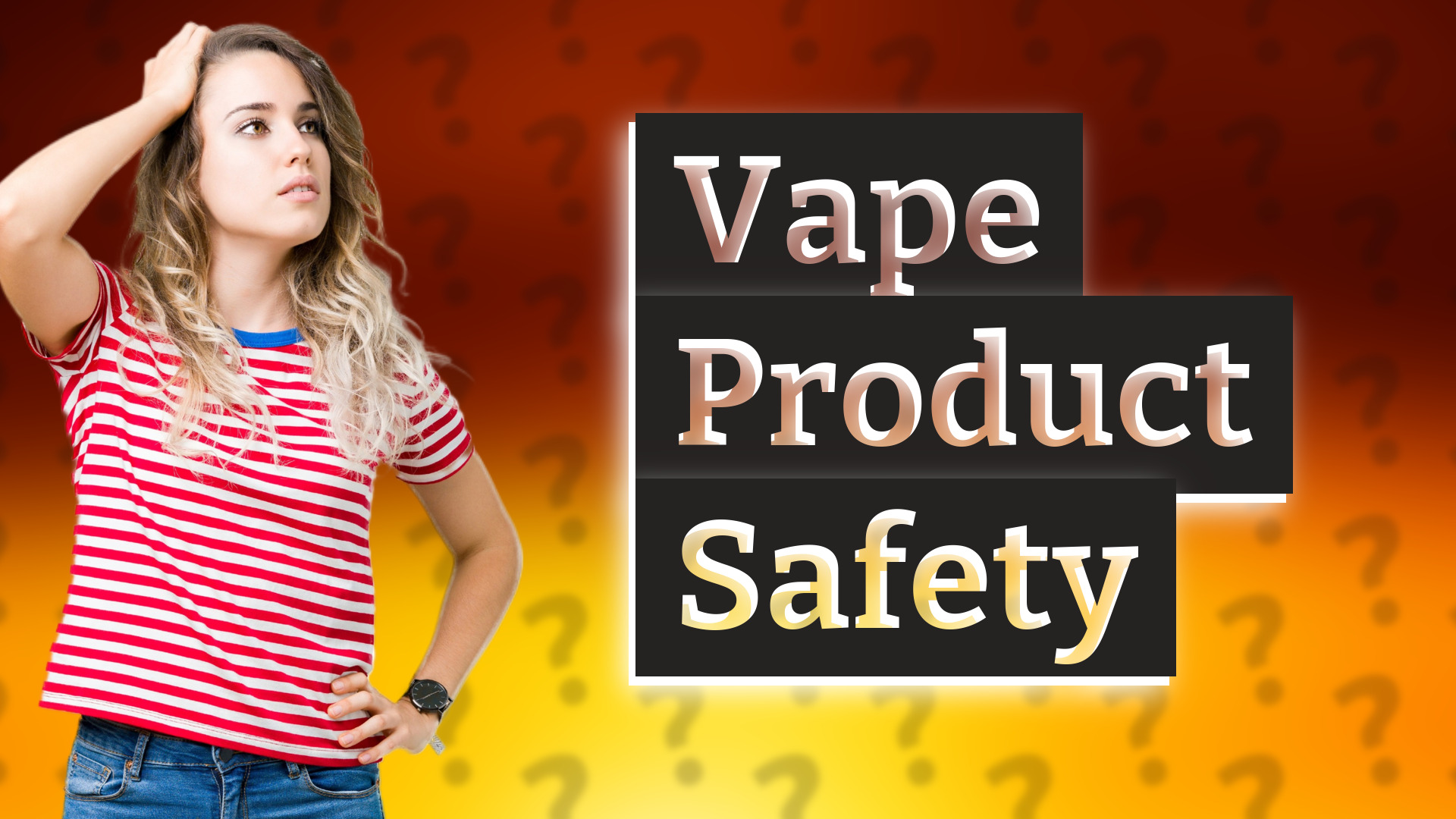 Vape Product Safety