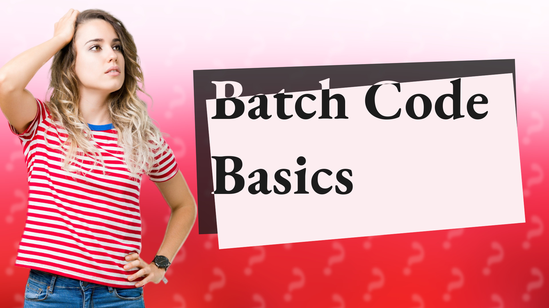 Batch Code Basics