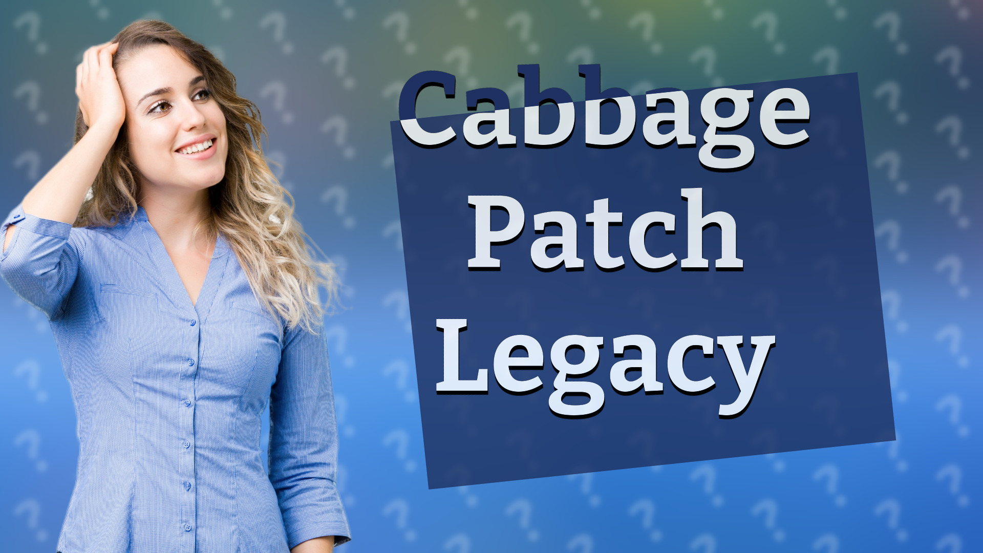 Cabbage Patch Legacy
