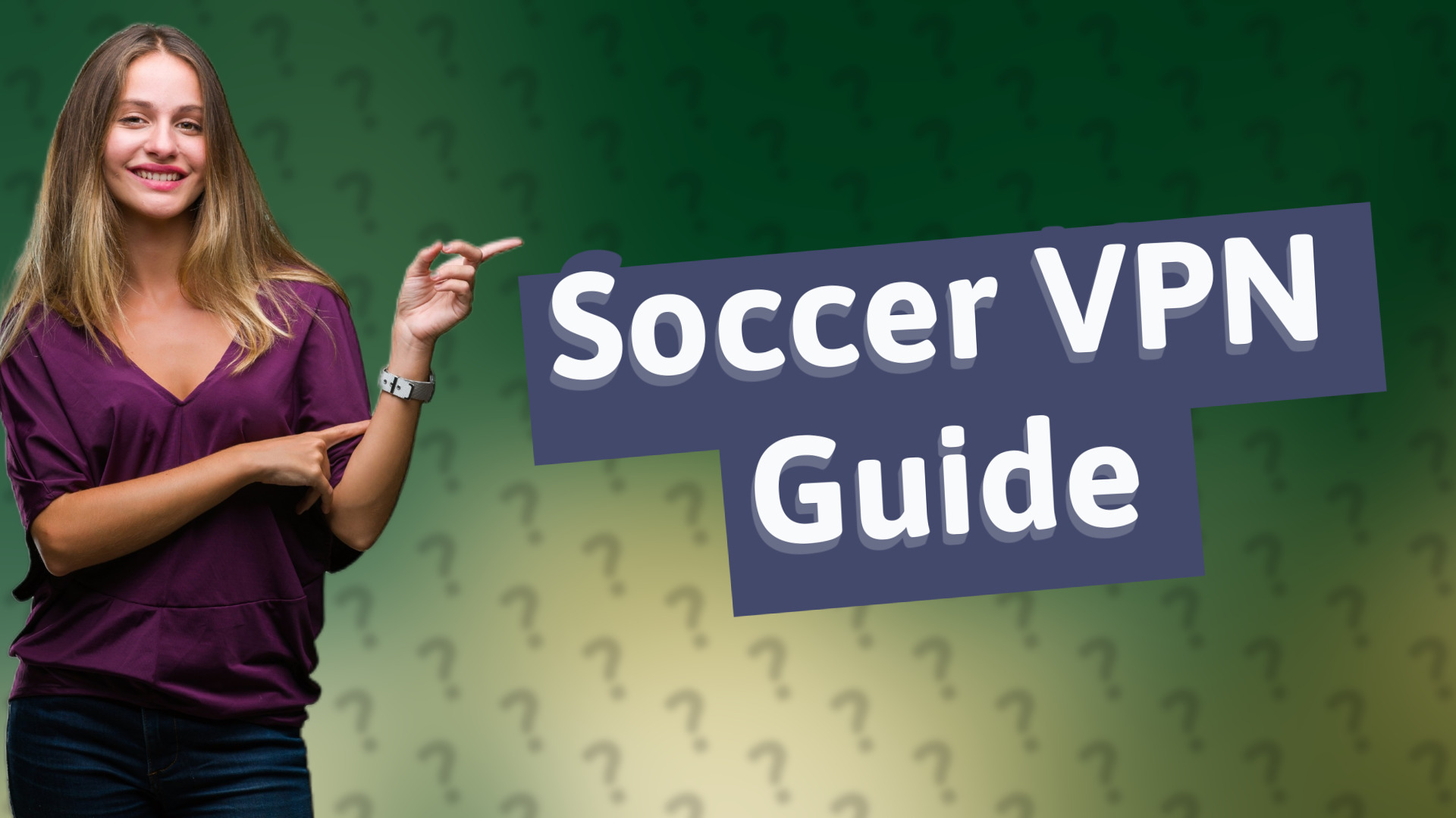 Soccer VPN Guide