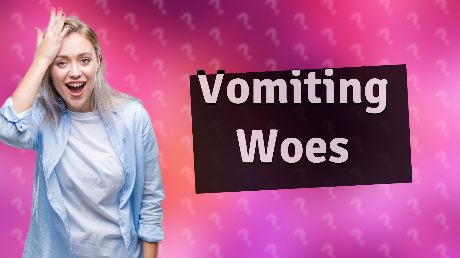 Vomiting Woes