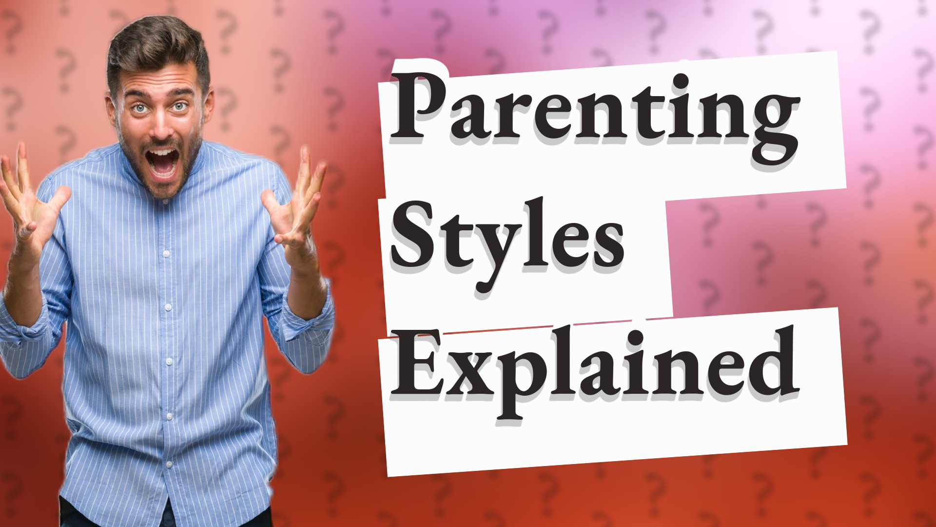 Parenting Styles Explained