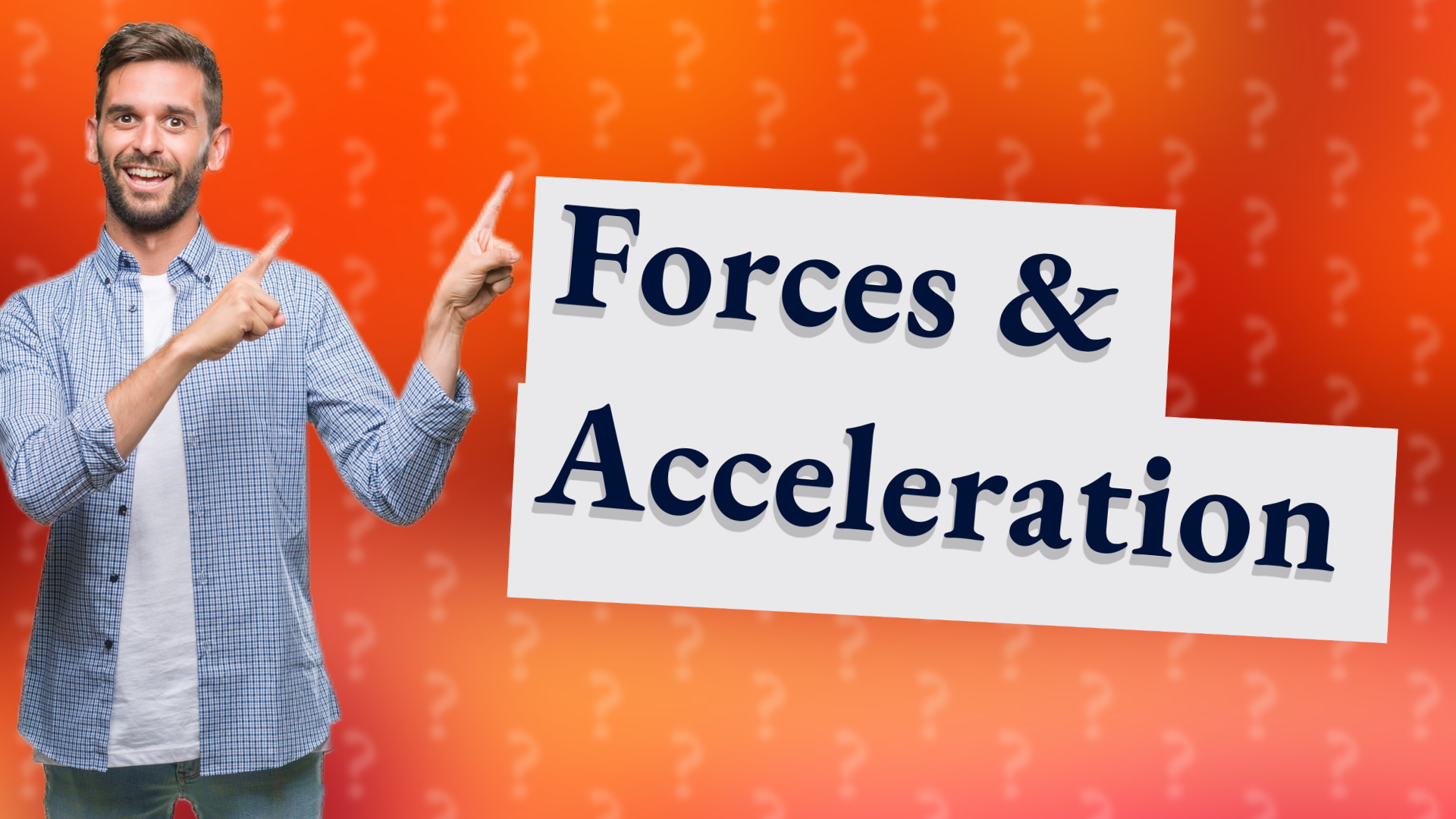 Forces & Acceleration