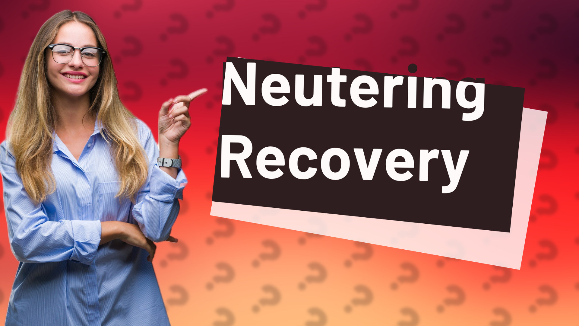 Neutering Recovery