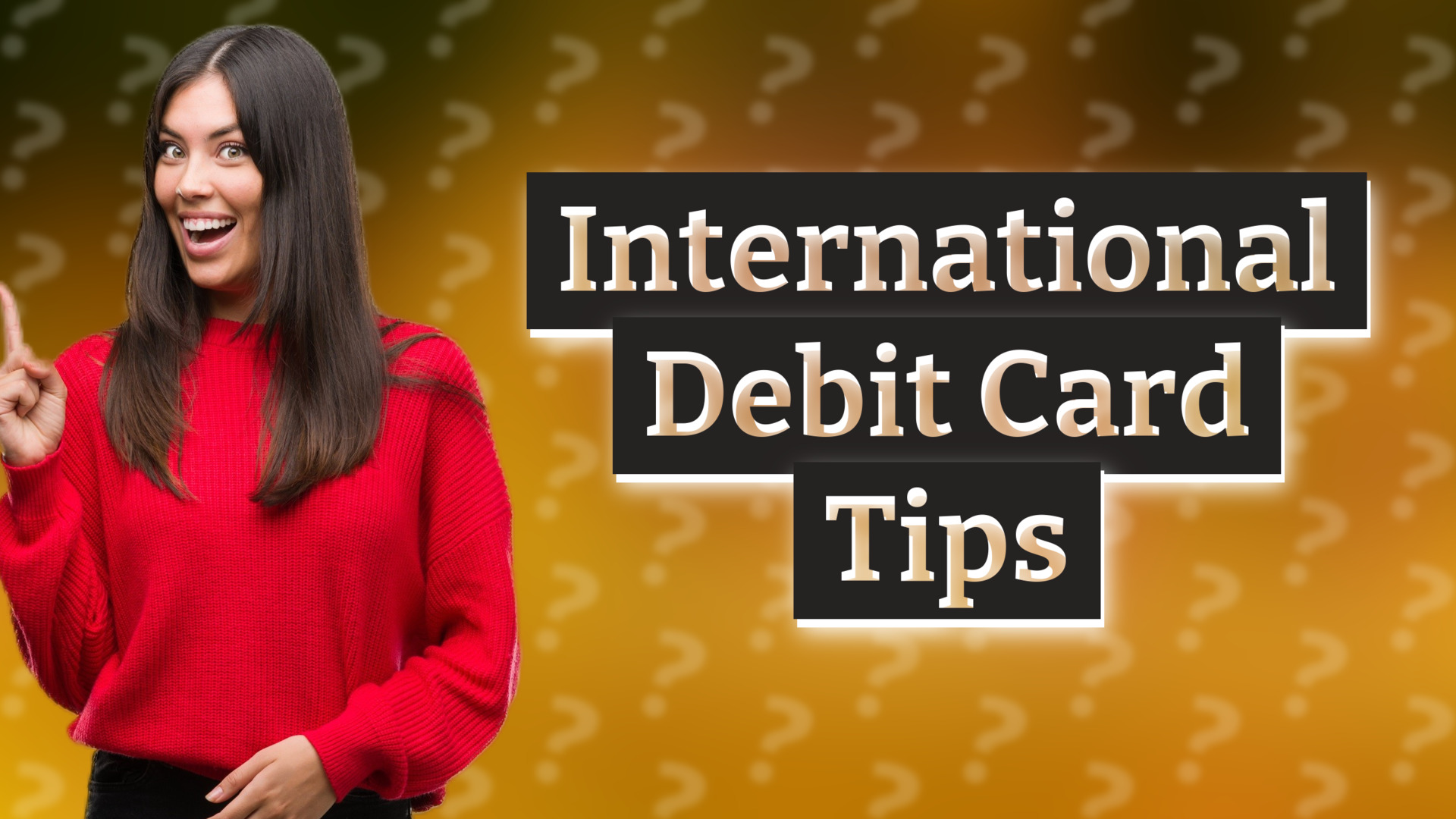 International Debit Card Tips