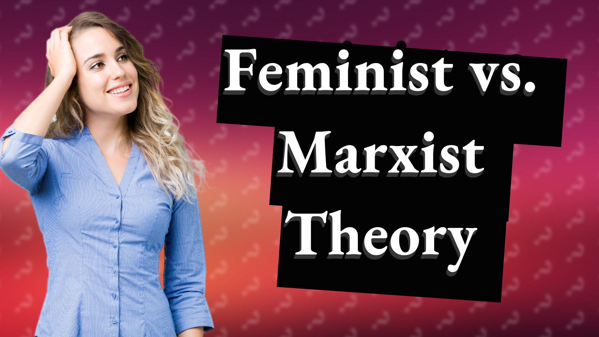 Feminist vs. Marxist Theory