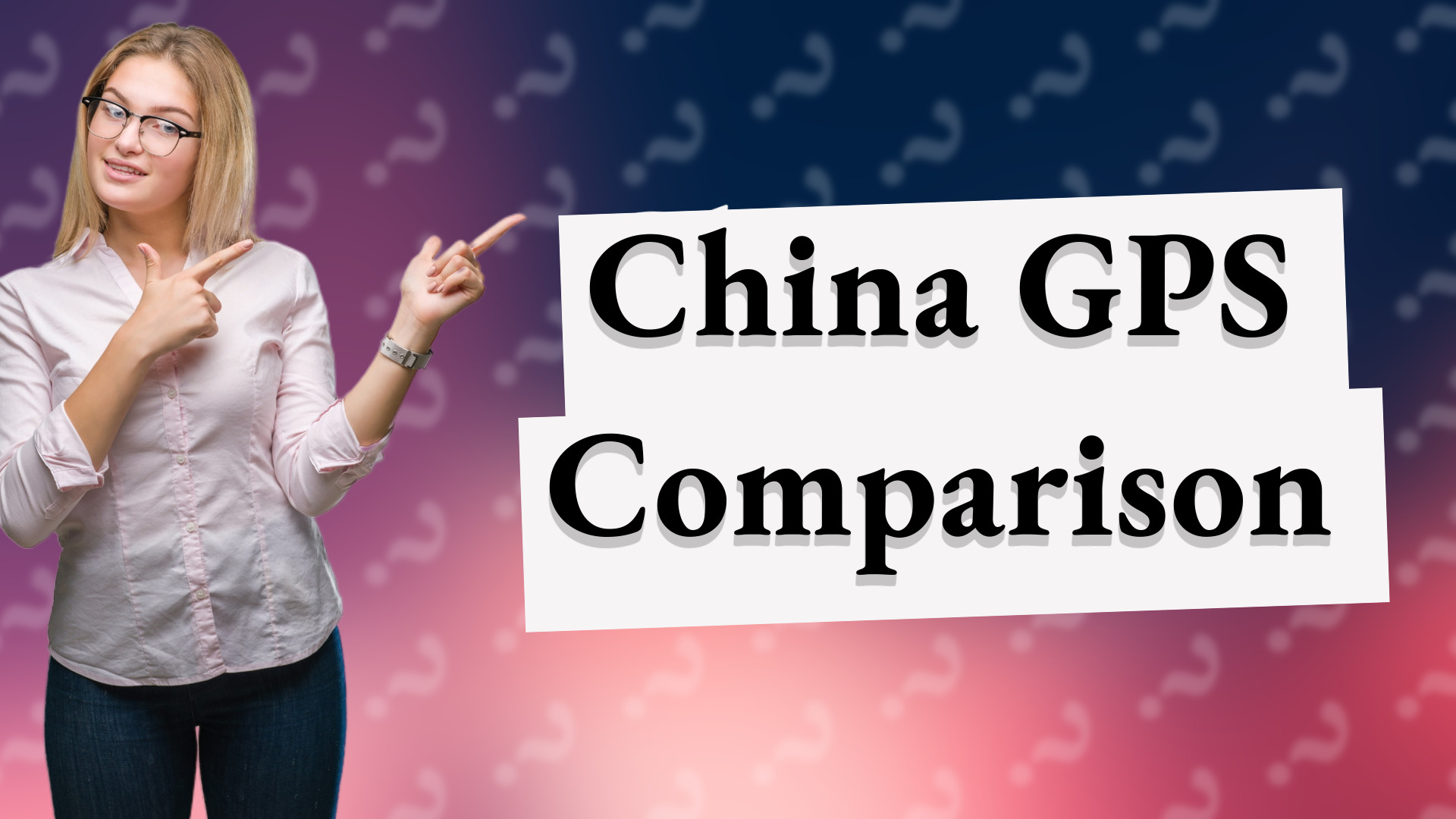 China GPS Comparison