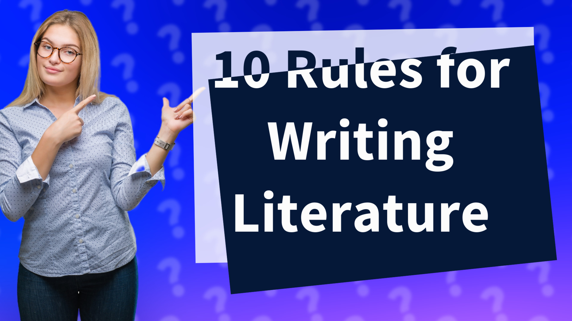 10 Rules for Writing Literature