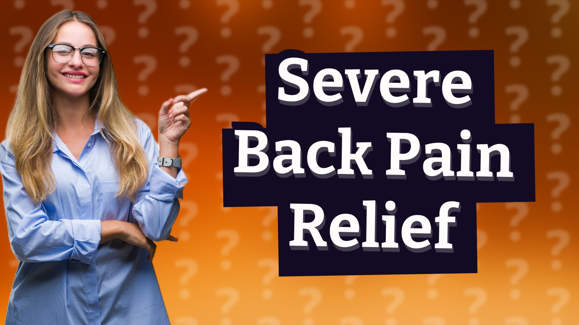 Severe Back Pain Relief