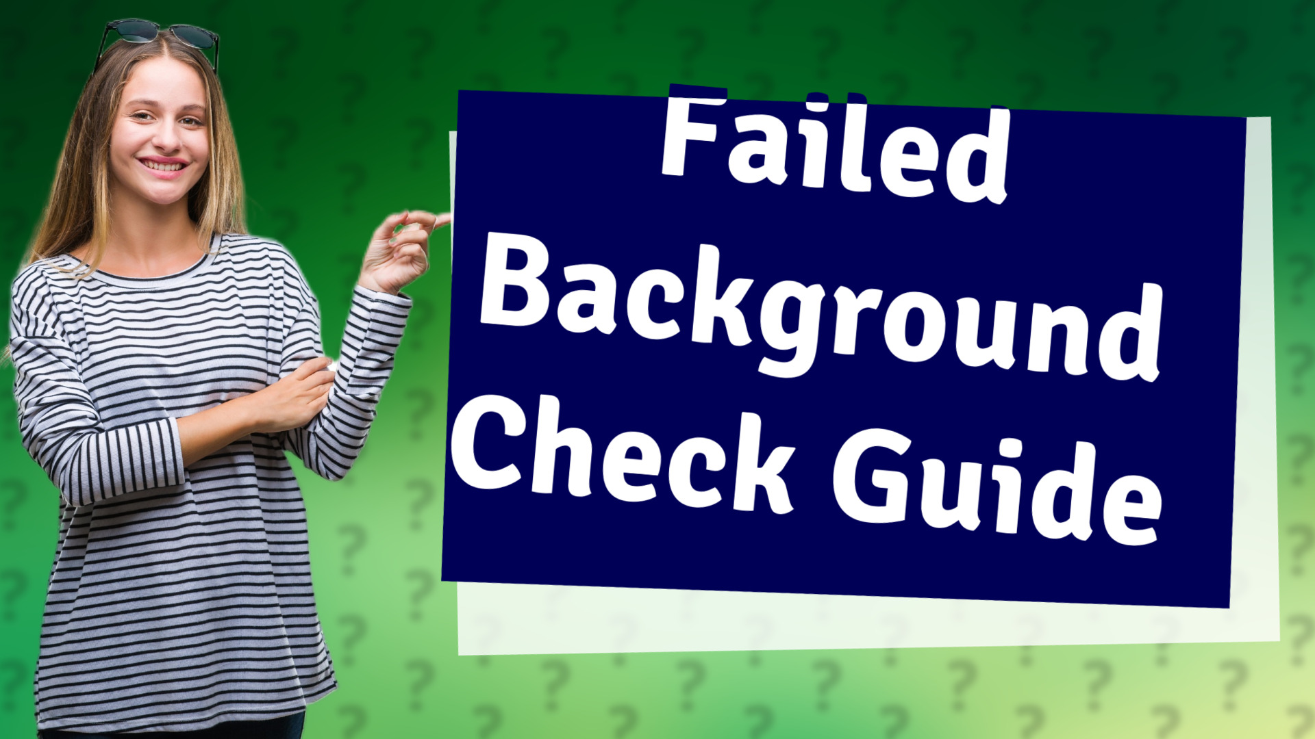 Failed Background Check Guide