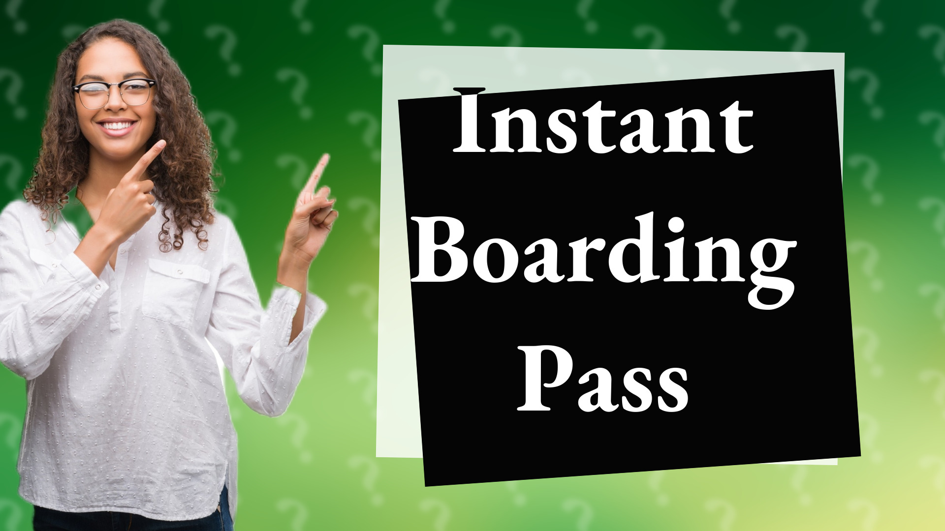 Instant Boarding Pass