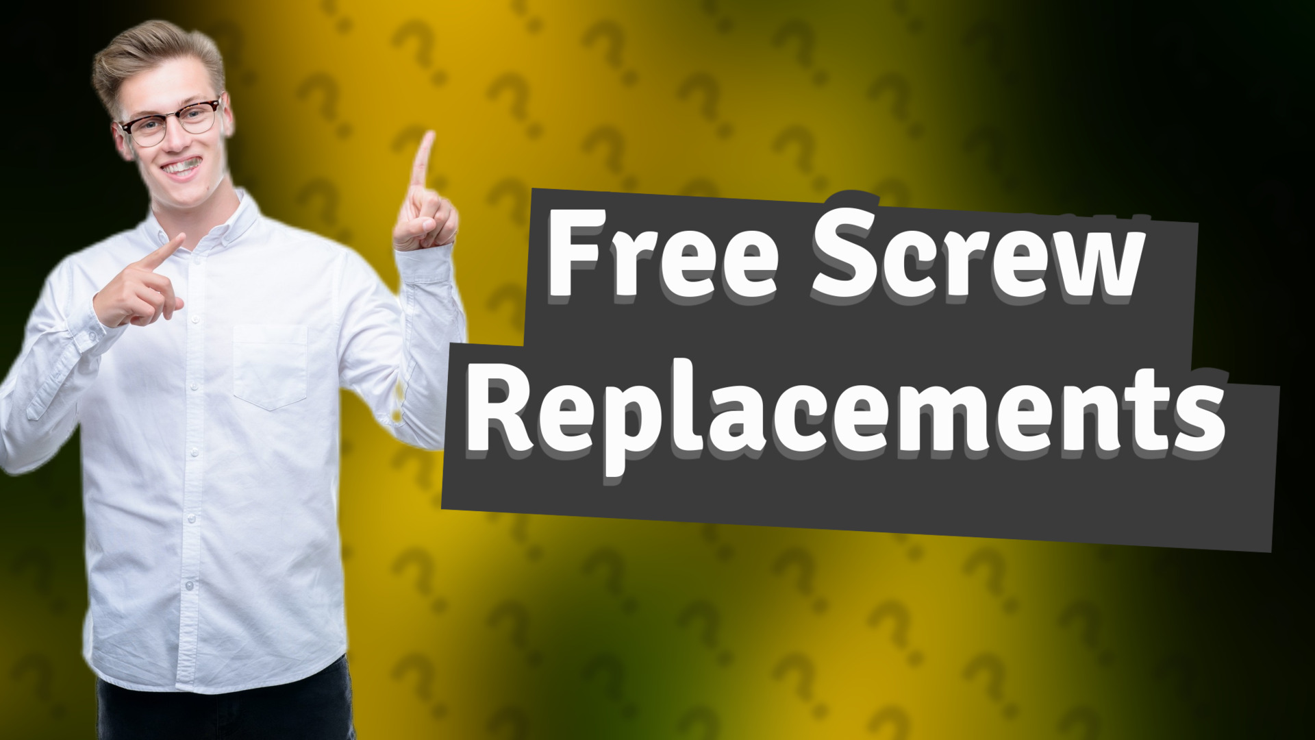 Free Screw Replacements
