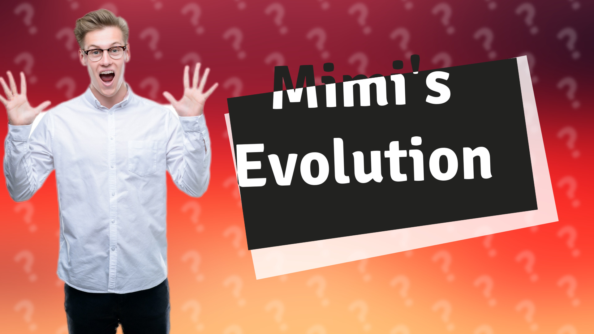 Mimi's Evolution