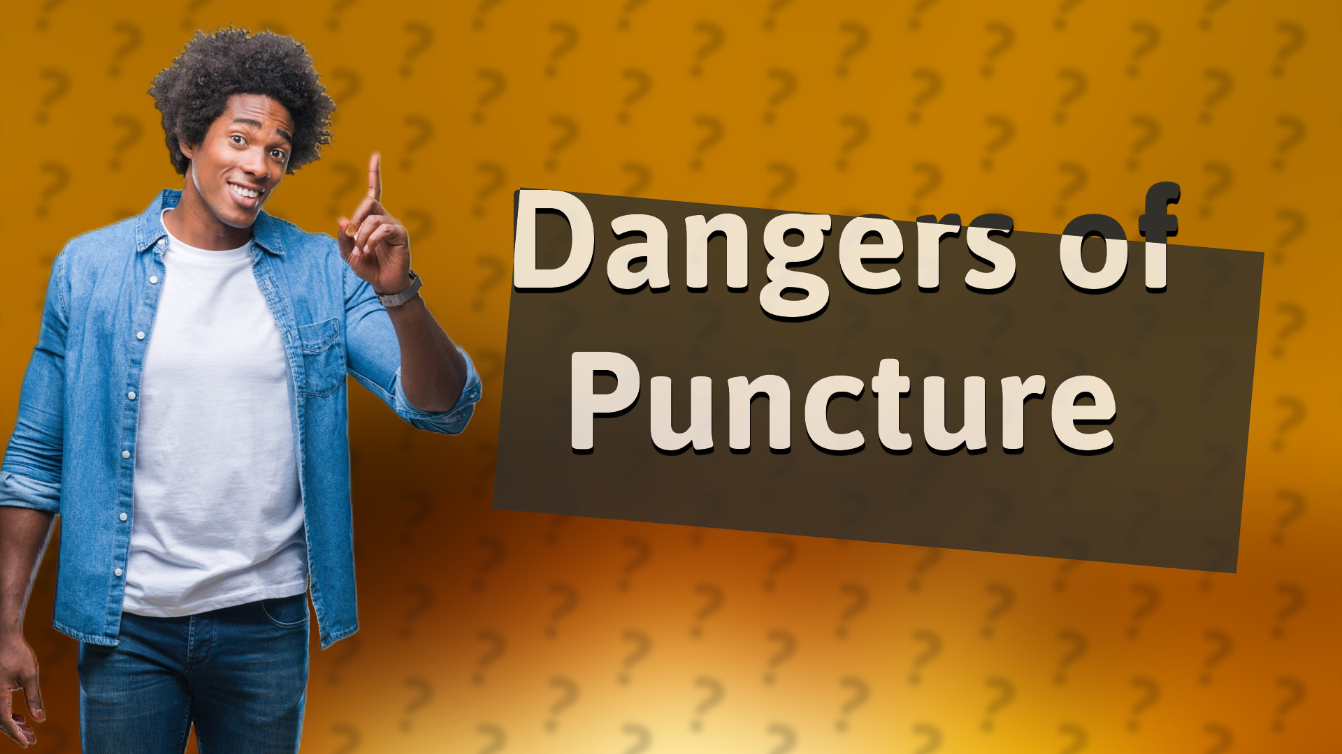 Dangers of Puncture