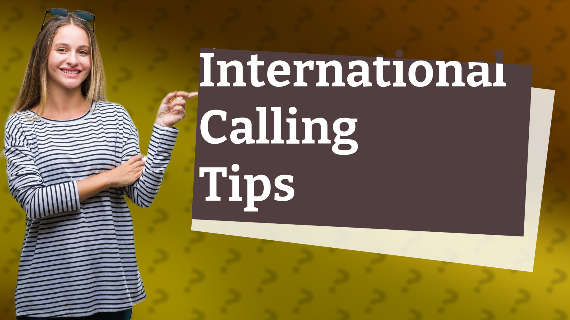 International Calling Tips