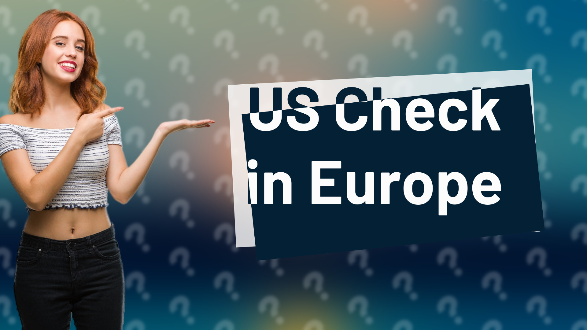 US Check in Europe