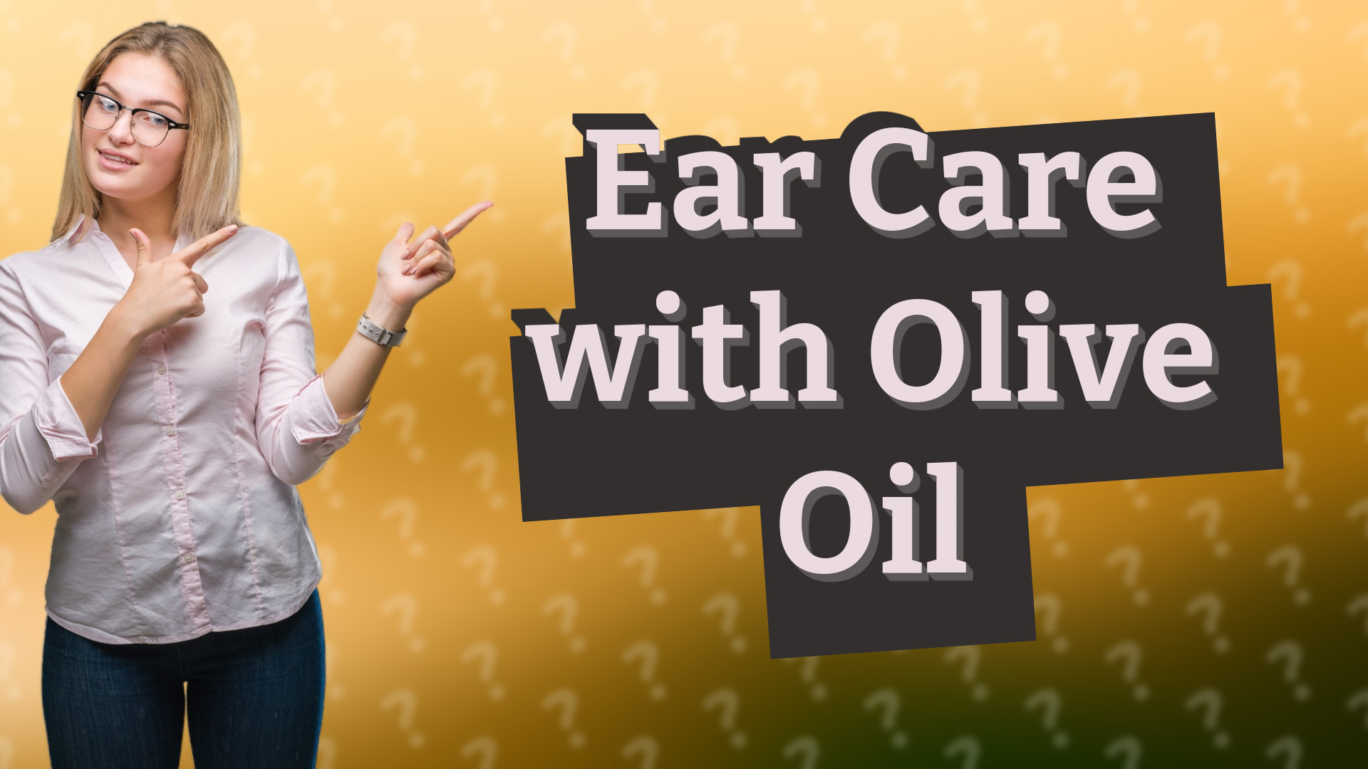 Ear Care with Olive Oil