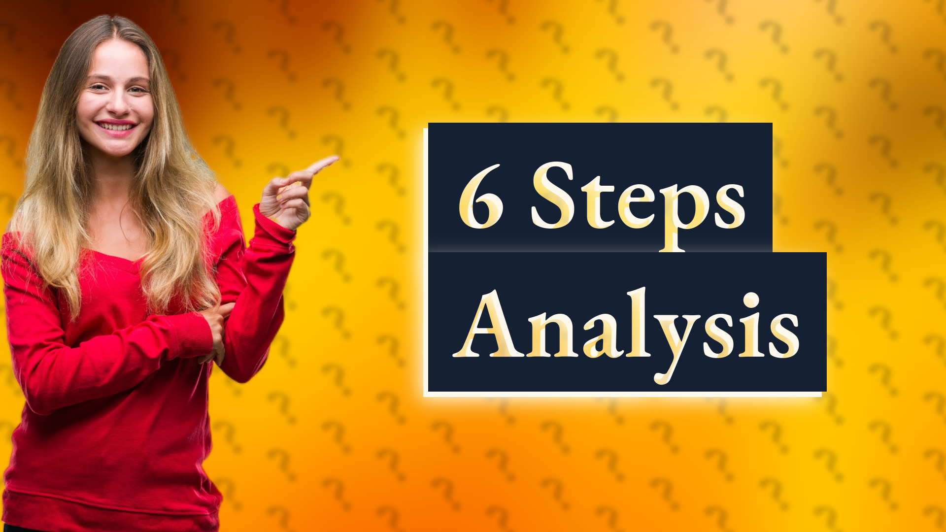 6 Steps Analysis