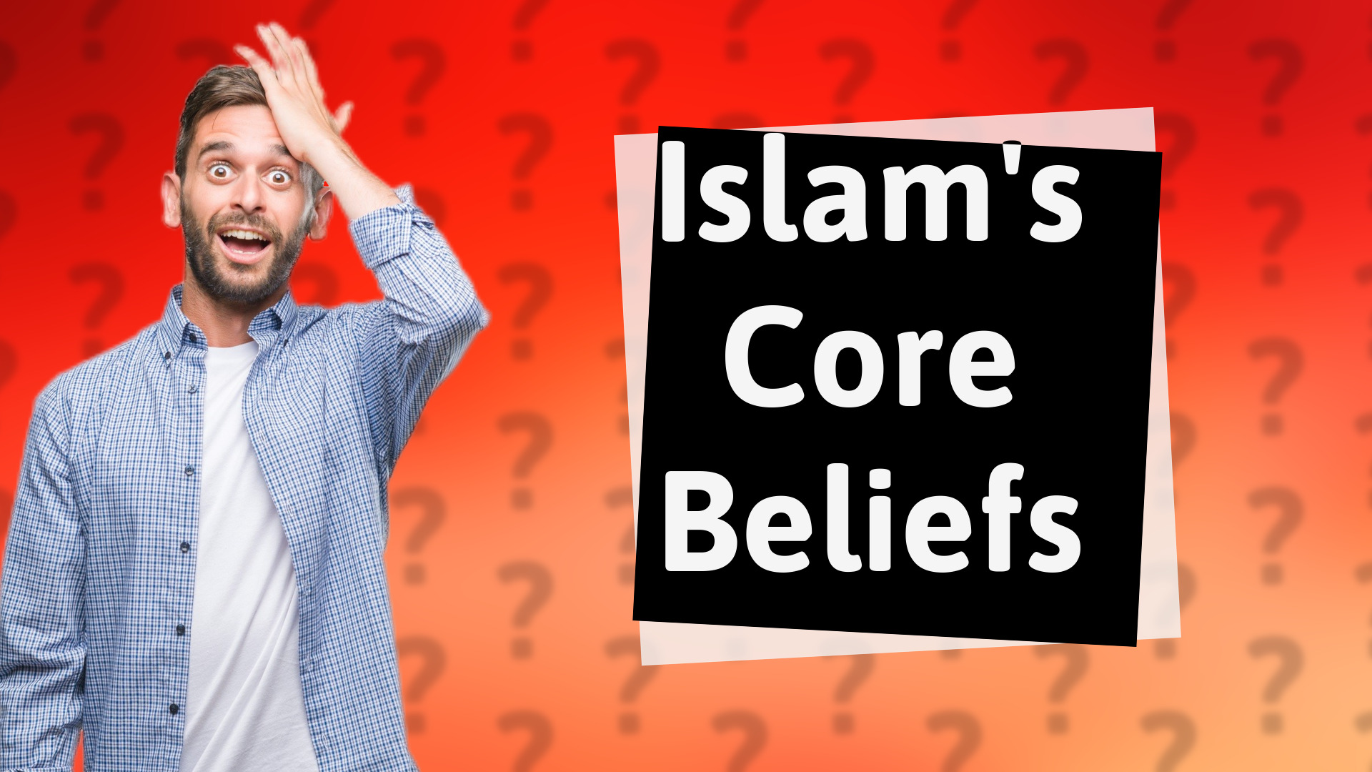 Islam's Core Beliefs