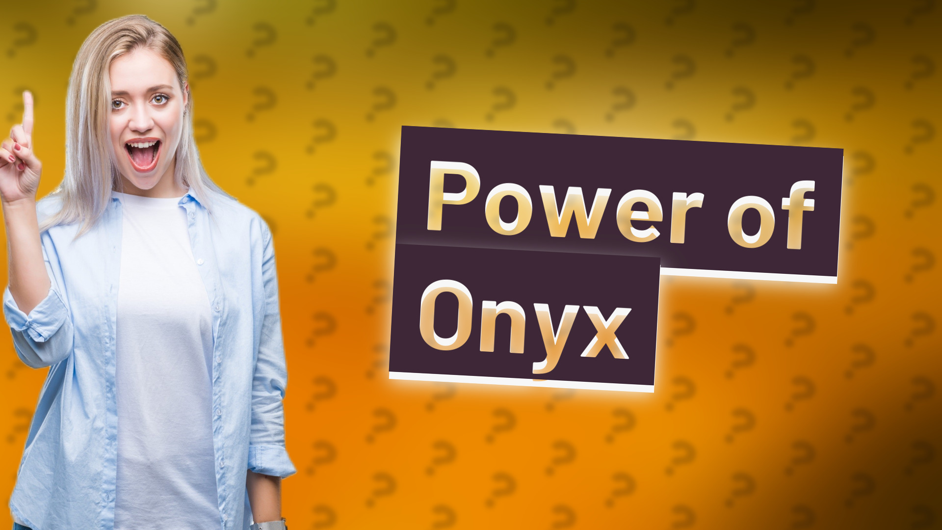 Power of Onyx