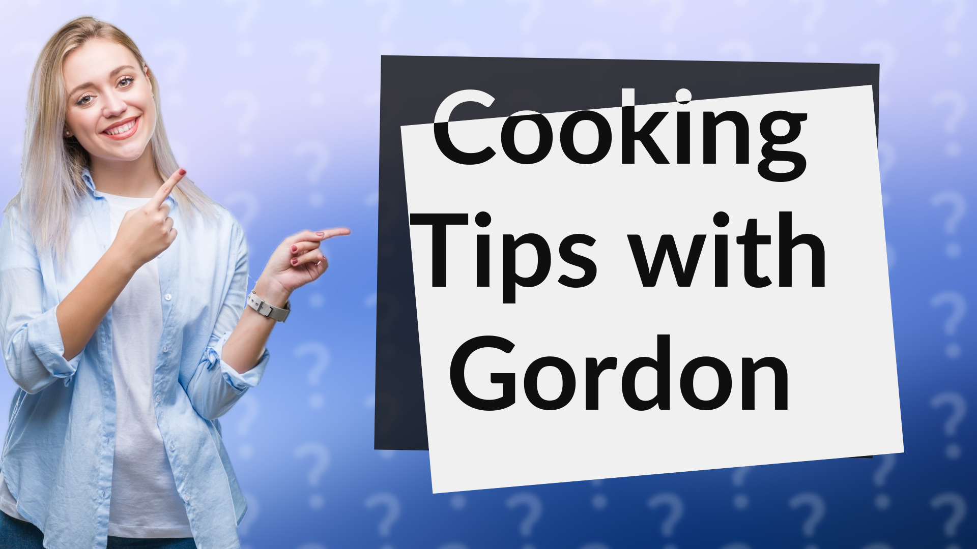 Cooking Tips with Gordon