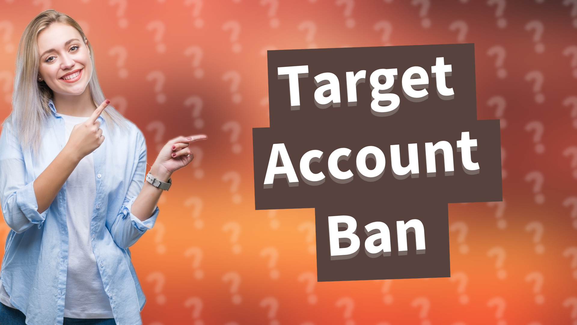 Target Account Ban