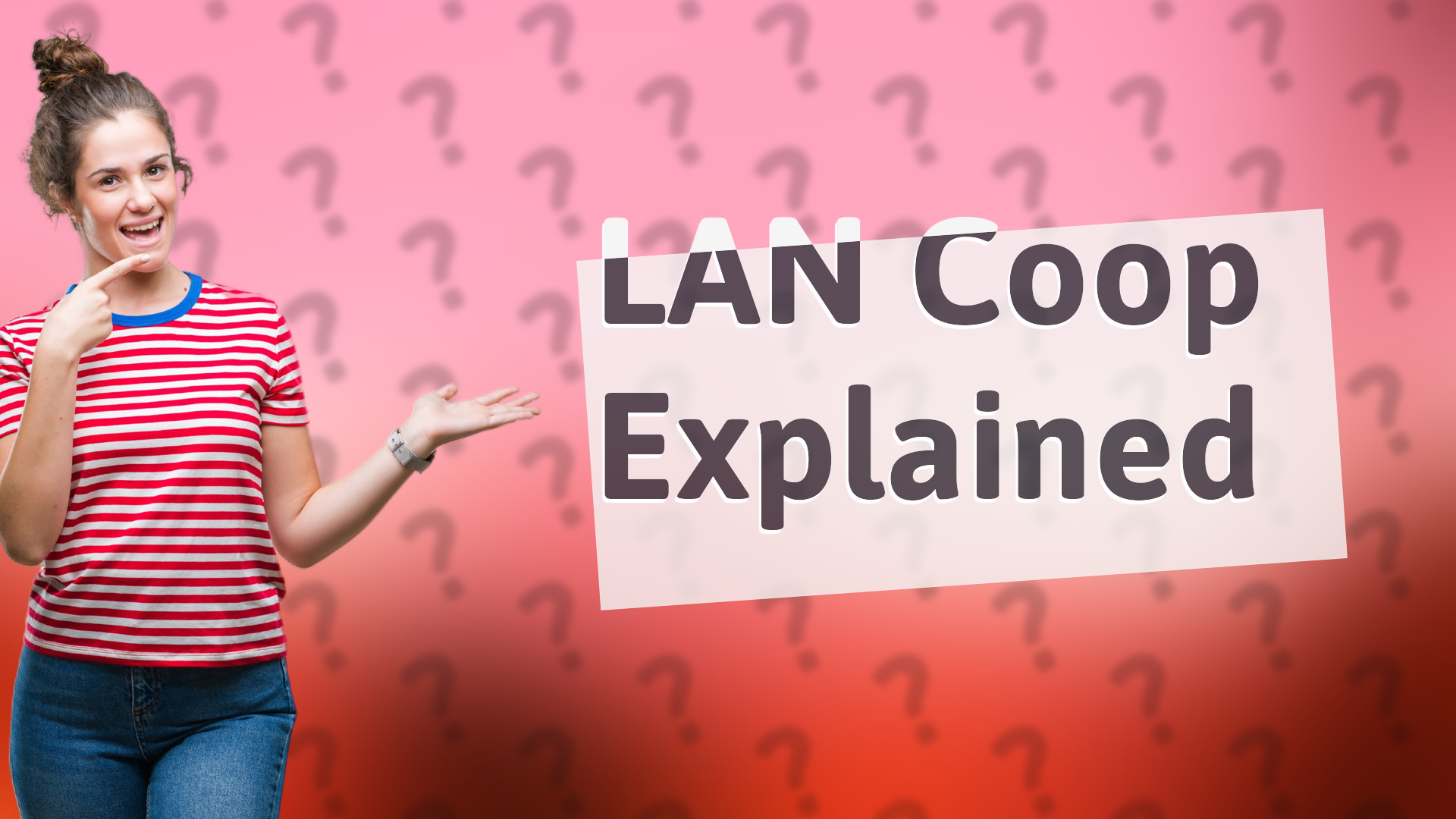 LAN Coop Explained