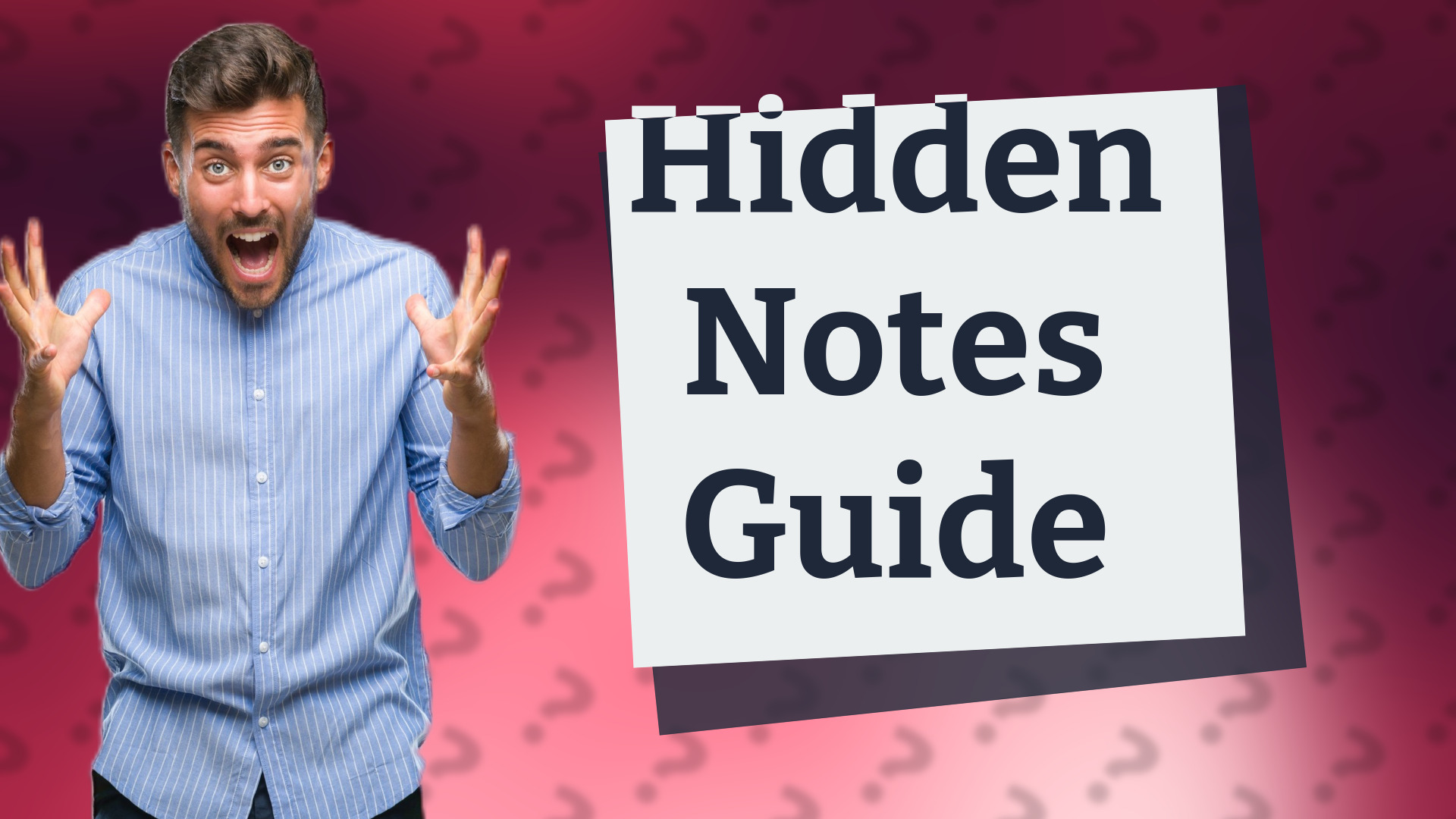 Hidden Notes Guide
