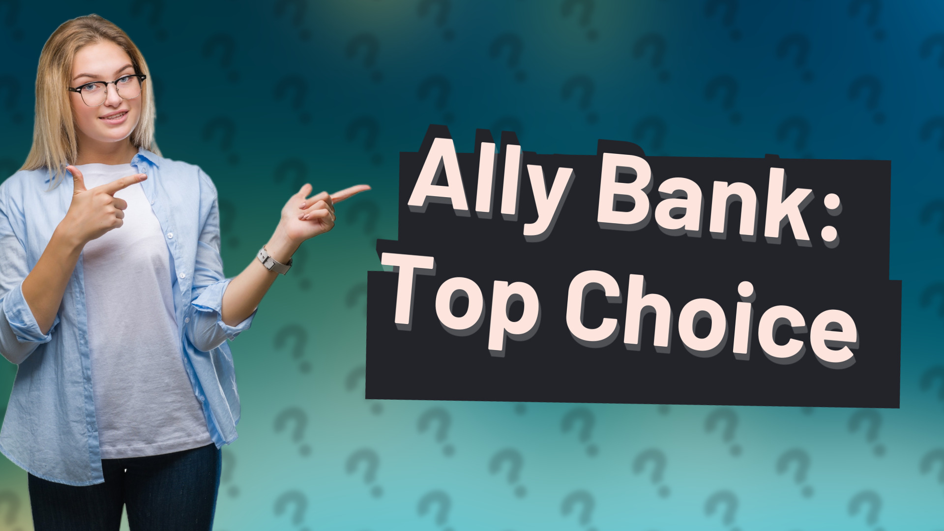 Ally Bank: Top Choice