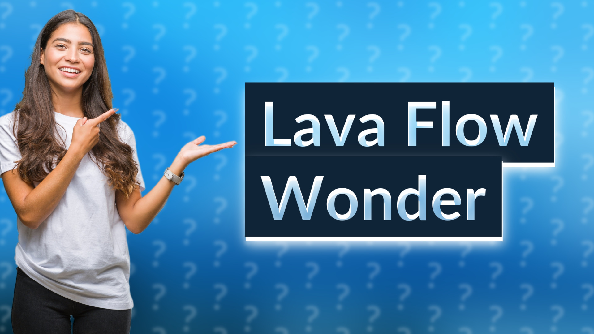 Lava Flow Wonder