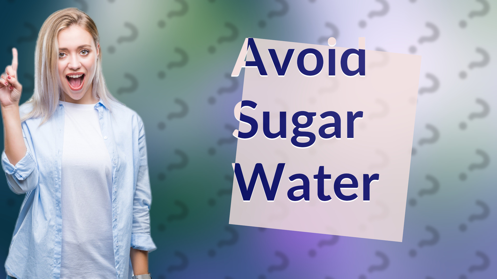 Avoid Sugar Water