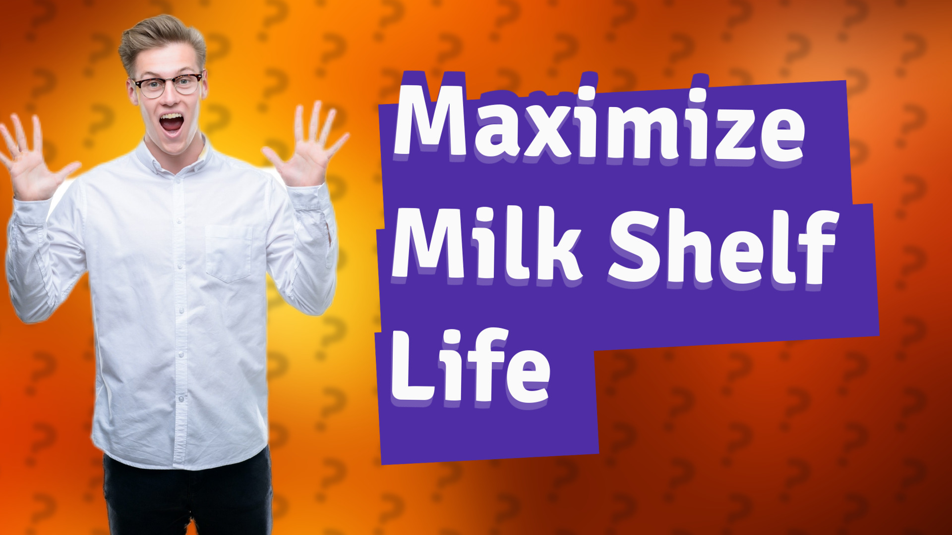 Maximize Milk Shelf Life