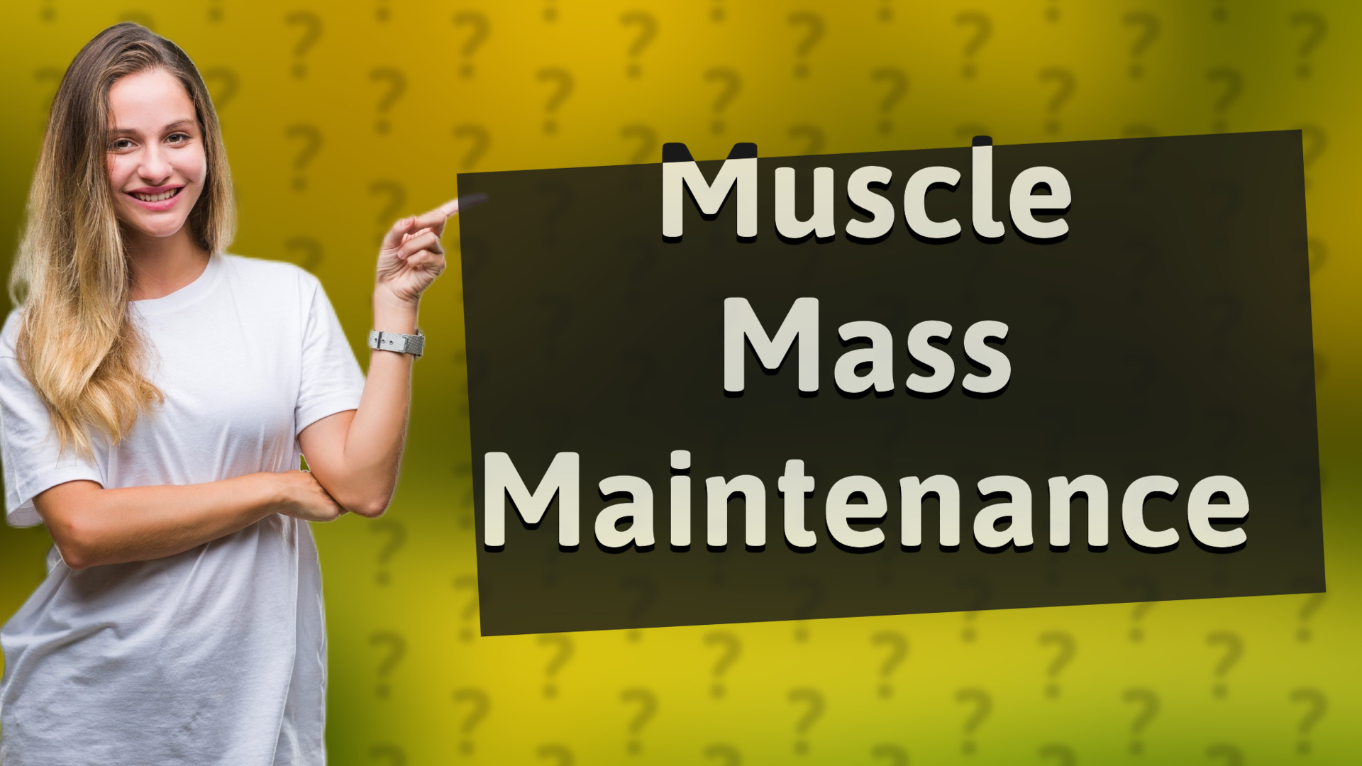 Muscle Mass Maintenance