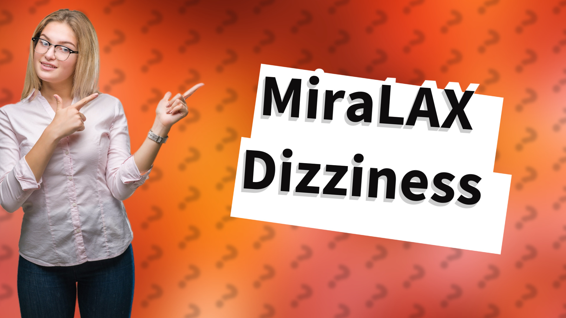 MiraLAX Dizziness
